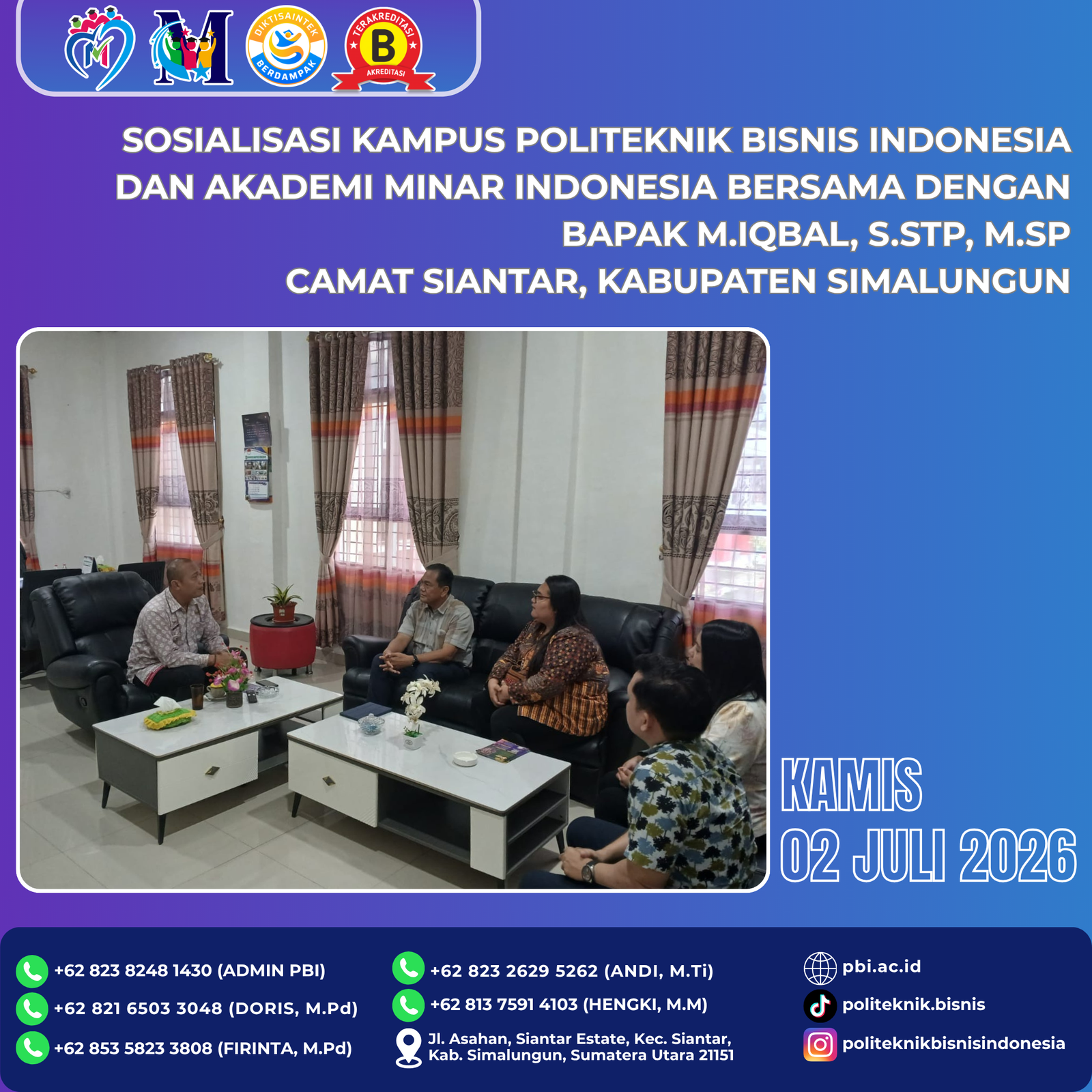 SOSIALISASI KAMPUS POLITEKNIK BISNIS INDONESIA DAN AKADEMI MINAR INDONESIA BERSAMA DENGAN BAPAK M.IQBAL, S.STP, M.SP CAMAT SIANTAR, KABUPATEN SIMALUNGUN